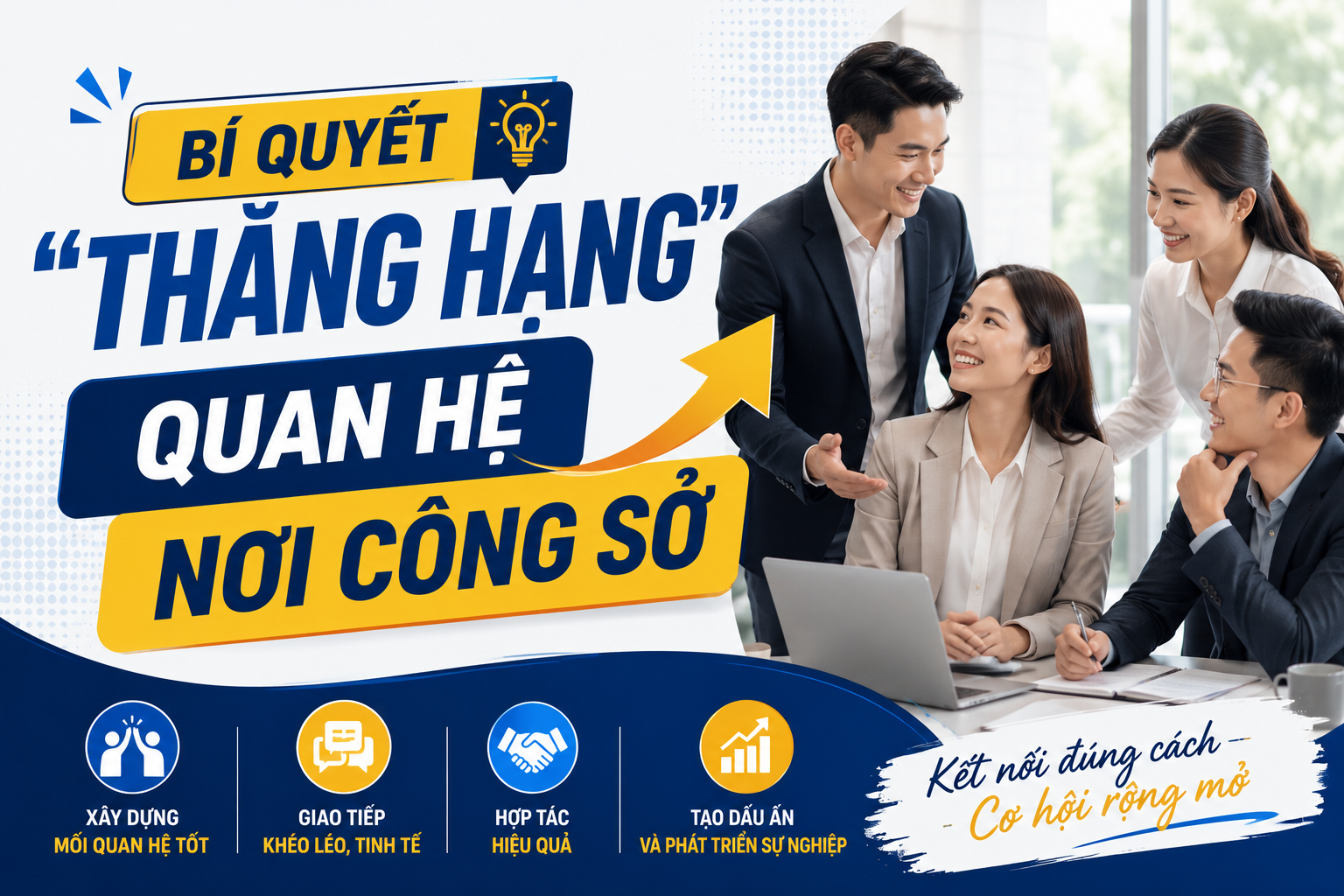 Bí quyết thăng hạng quan hệ nơi công sở